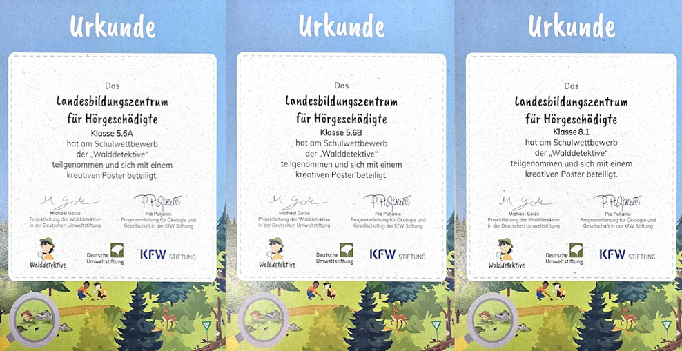 Das Bild zeigt die Urkunden mit folgendem Text: Das Landesbildungszentrum für Hörgeschädigte Klasse 5.6A, 5.6B und 8.1 hat am Schulwettbewerb der Walddetektive teilgenommen und sich mit einem Poster beteiligt. Unterschriften, Logos der Initiatoren