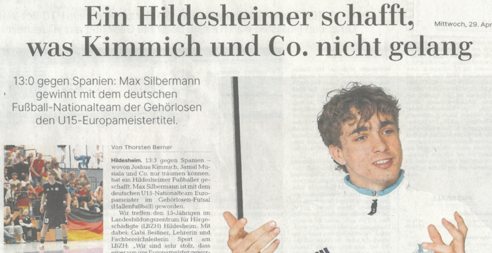 HAZ-Artikel - 13:3 gegen Spanien - wovon Joshua Kimmich, Jamal Musiala und Co. nur träumen können, hat ein Hildesheimer Fußballer geschafft. Max Silbermann ist mit dem deutschen U15-Nationalteam Europameister im Gehörlosen-Futsal (Hallenfußball) gew