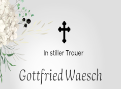 Bild zeigt eine Traueranzeige von Gottfried Waesch